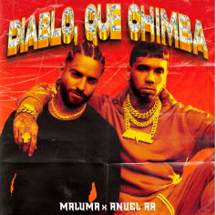 Maluma & Anuel AA estrenan "DIABLO, QUE CHIMBA"